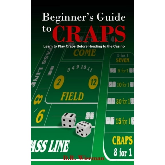 Beginners Guide to Craps, (Paperback)