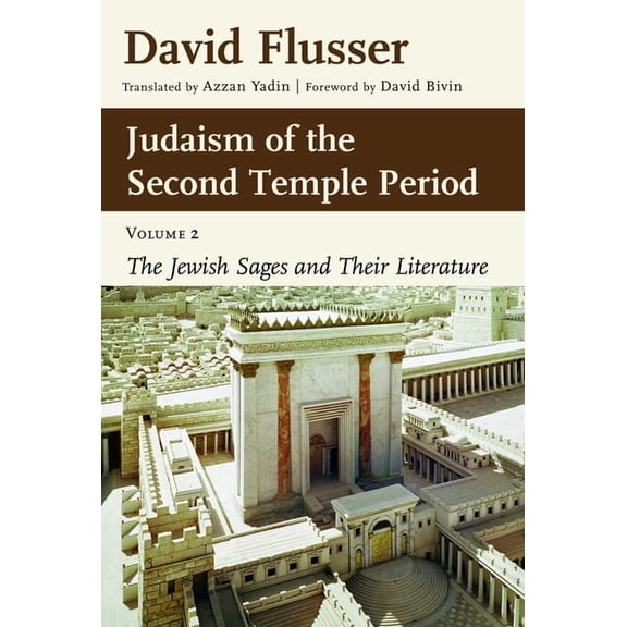 Judaism of the Second Temple Period, Volume 2: The Jewish Sages and Their Literature, (Paperback)
