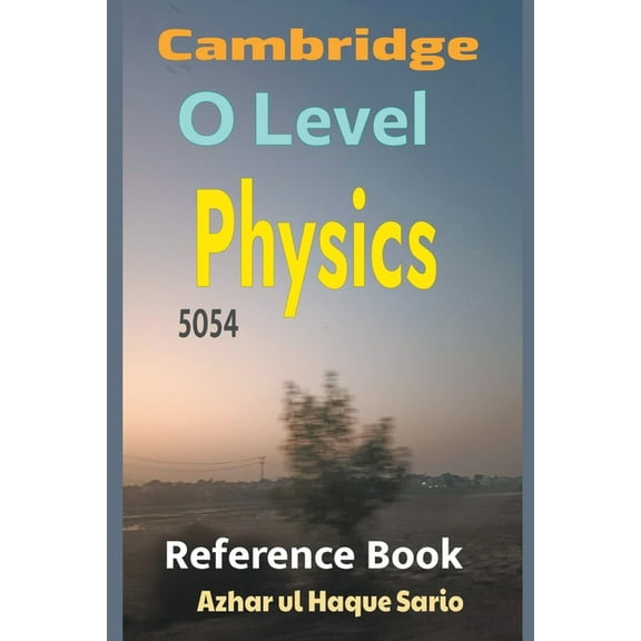 Cambridge O Level Physics 5054: Reference Book (Paperback)