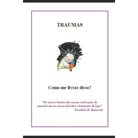 Traumas : Como me livrar disso? (Paperback)