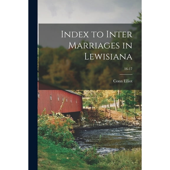 Index to Inter Marriages in Lewisiana; 16-17 (Paperback)