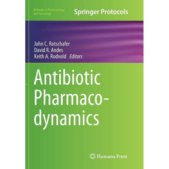 Methods in Pharmacology and Toxicology Antibiotic Pharmacodynamics, (Paperback)