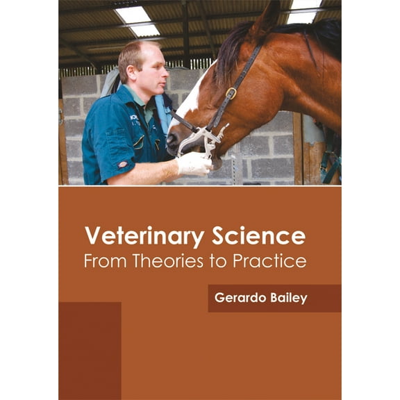 Veterinary Science: From Theories to Practice, (Hardcover)