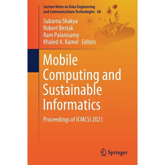 Lecture Notes on Data Engineering and Co Mobile Computing and Sustainable Informatics: Proceedings of Icmcsi 2021, Book 68, (Paperback)