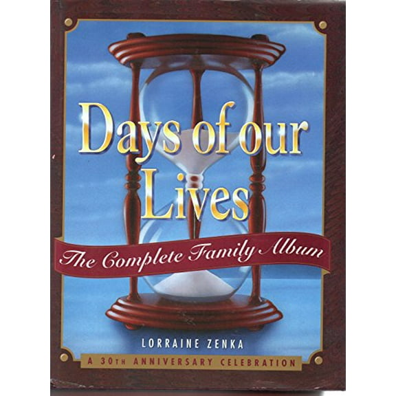 Pre-Owned Days of Our Lives: The Complete Family Album: A 30th Anniversary Celebration Hardcover