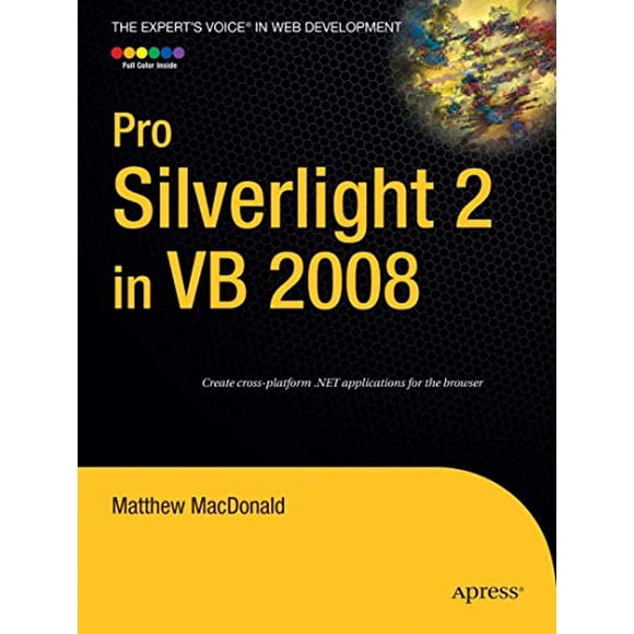 Pro Silverlight 2 in VB 2008 (Expert's Voice in Web Development)