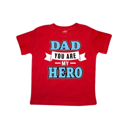 

Inktastic Dad You Are My Hero in Blue Gift Toddler Boy Girl T-Shirt