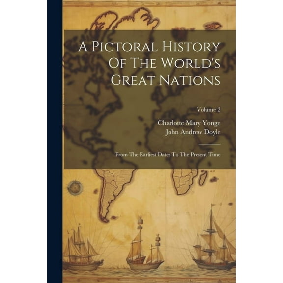 A Pictoral History Of The World's Great Nations, (Paperback)