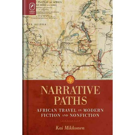 Narrative Paths: African Travel in Modern Fiction and Nonfiction