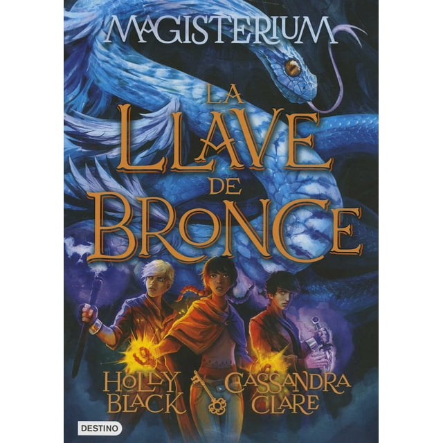 MAGISTERIUM 3. LA LLAVE DE BRONCE DESTINO CASSANDRA CLARE