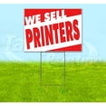 thumbnail image 1 of We Sell Printers (18" x 24") Yard Sign, Includes Metal Step Stake, 1 of 6