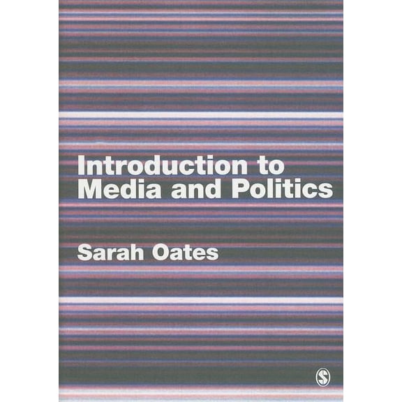 Introduction to Media and Politics, (Paperback)