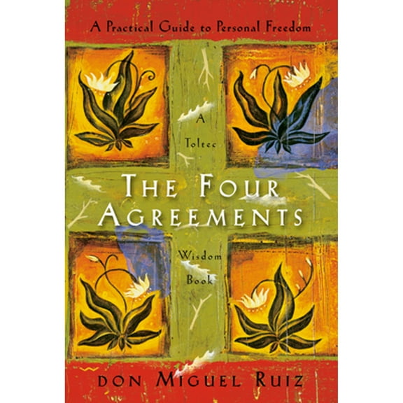 Pre-Owned The Four Agreements: A Practical Guide to Personal Freedom (Hardcover) 1934408654 9781934408650