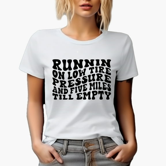 Sarcastic Runnin on Low Tire Pressure and Five Miles Till Empty Quote, Groovy Retro Wavy Text Merch Gift, White T-Shirt, Small