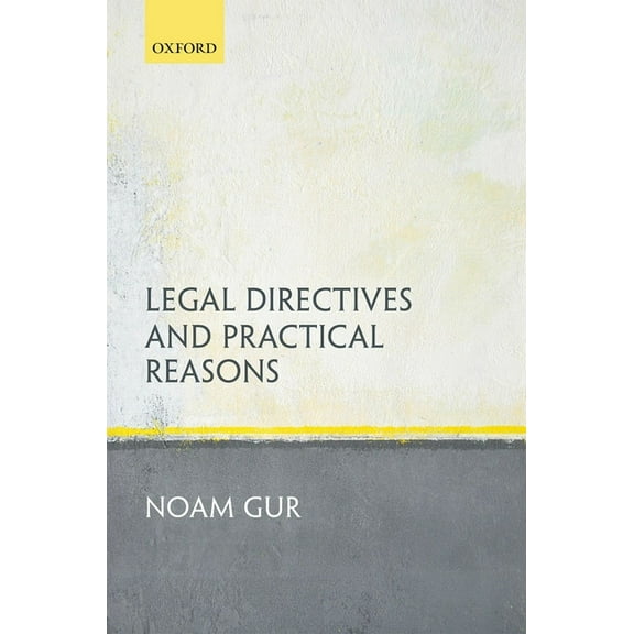 Legal Directives and Practical Reasons, (Hardcover)