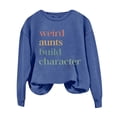 thumbnail image 4 of Blue Sweatshirt for Women's Fashion Round Neck Long Sleeved Weird Aunts Built Character Printed Top Hoodie Women Fall Clothes, 4 of 4