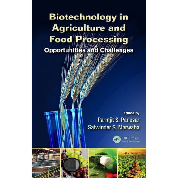 Biotechnology in Agriculture and Food Processing: Opportunities and Challenges, (Hardcover)