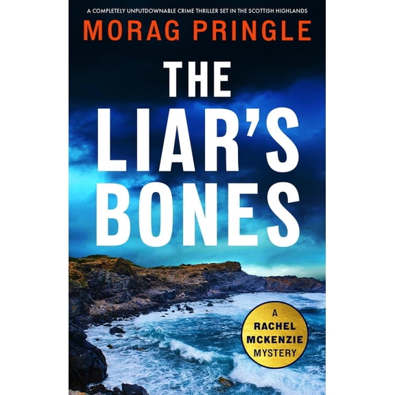 A Rachel McKenzie Mystery The Liar's Bones, Book 1, (Paperback)