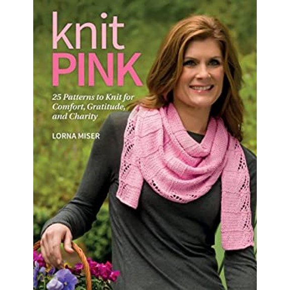 Pre-Owned Knit Pink: 25 Patterns to Knit for Comfort, Gratitude, and Charity (Paperback) 1604683376 9781604683370