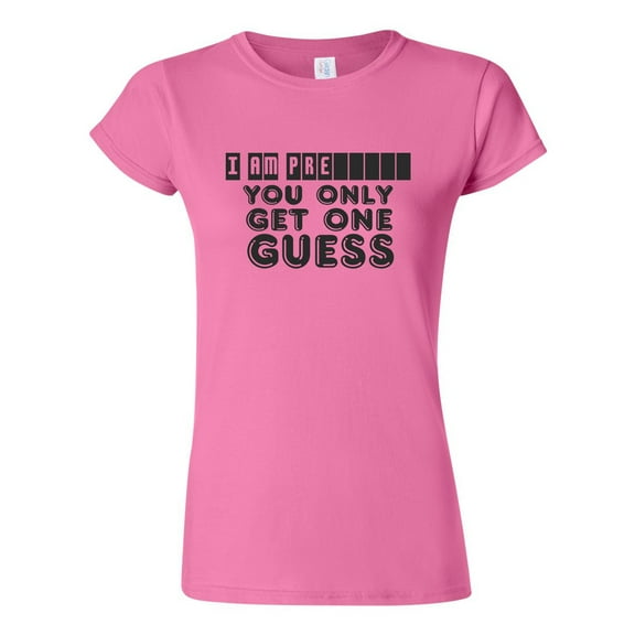 Junior I Am Pregnant You Only Get One Guess Funny Humor DT T-Shirt Tee