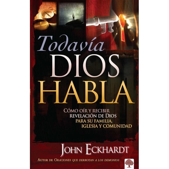 TodavÃ­a Dios Habla: CÃ³mo OÃ­r Y Recibir RevelaciÃ³n de Dios Para Su Familia, Iglesia Y Comunidad, (Paperback)