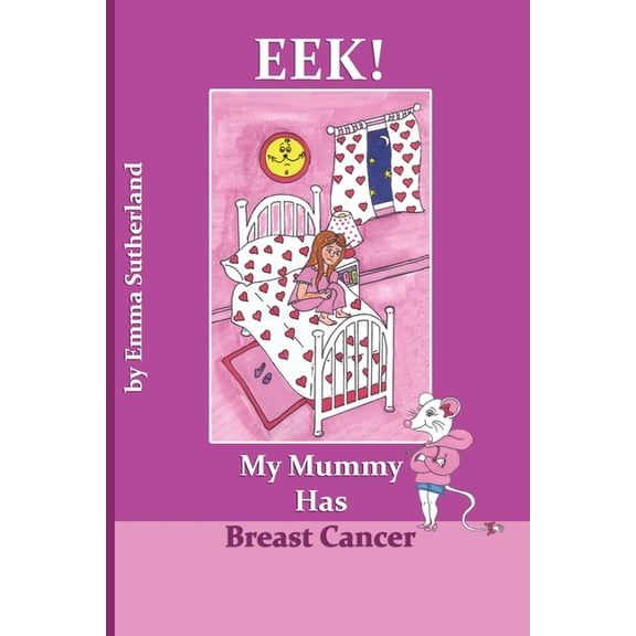 Eek! My Mummy Has Breast Cancer, (Paperback)