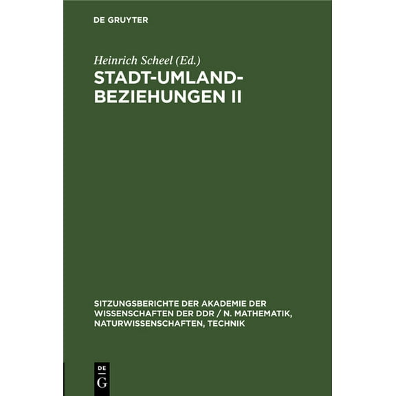 Sitzungsberichte der Akademie der Wissenschaften der Ddr / N. Mathematik, Naturwissenschaften, Techn: Stadt-Umland-Beziehungen II (Hardcover)
