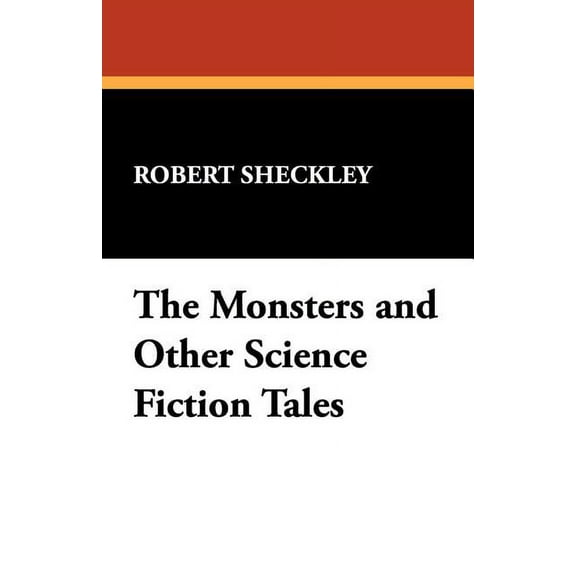 The Monsters and Other Science Fiction Tales, (Paperback)
