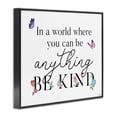 thumbnail image 2 of Stupell Industries Contemporary Be Anything & Kind Black Framed Giclee Art, 30 x 24, by Gigi Louise, 2 of 7