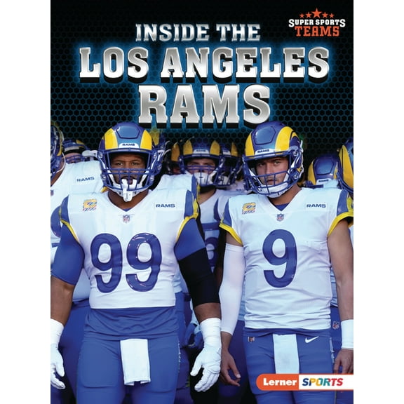 Super Sports Teams (Lerner (Tm) Sports) Inside the Los Angeles Rams, (Paperback)