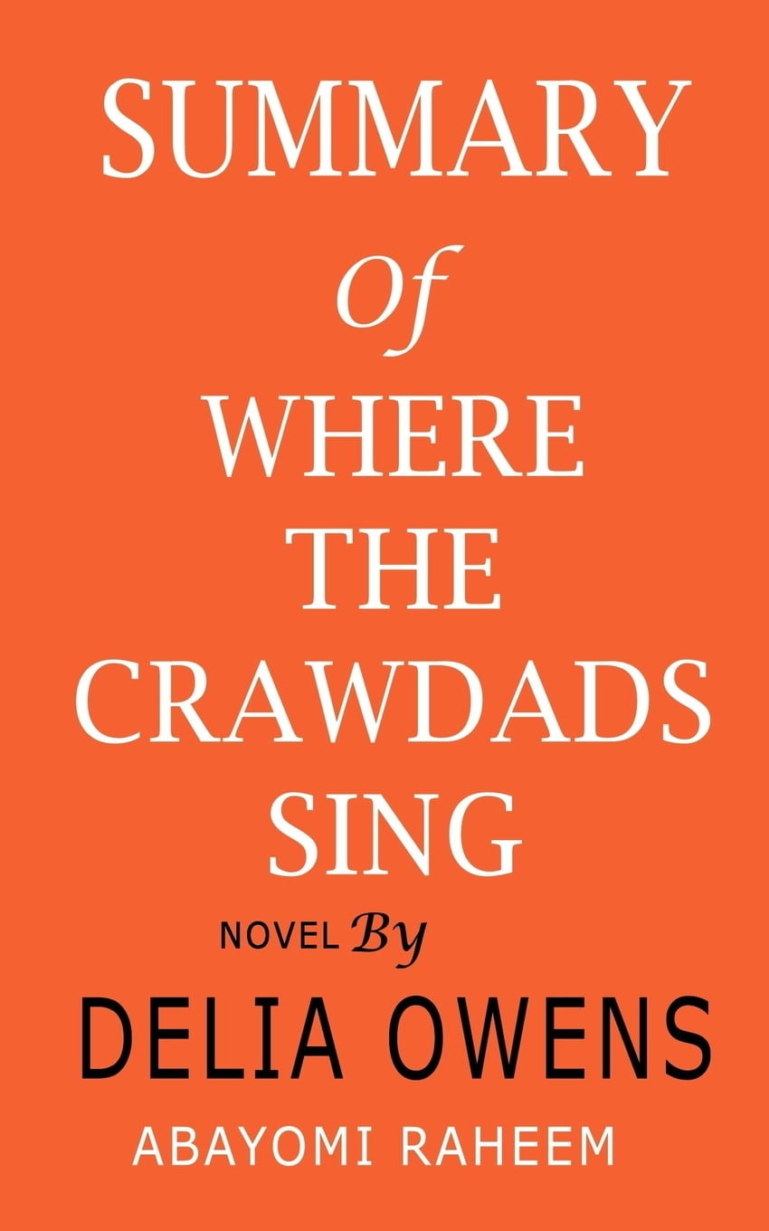 Summary of Where the Crawdads Sing Novel by Delia Owens (Paperback
