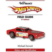 Warman's Hot Wheels Field Guide : Values and Identification