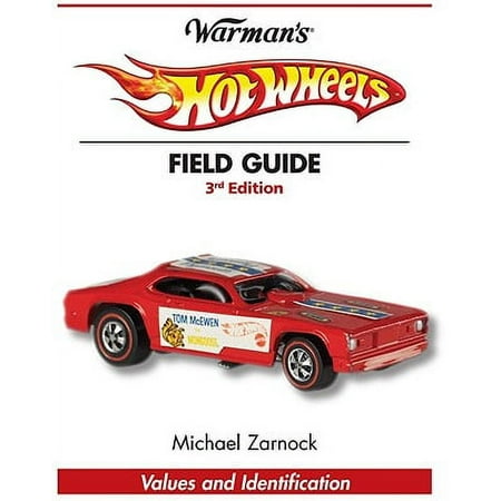 Warman's Hot Wheels Field Guide : Values and Identification