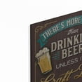 thumbnail image 2 of Luxe Metal Art 'There's More to Life than Drinking Beer' by Mollie B., Metal Wall Art, 12"x12", 2 of 9