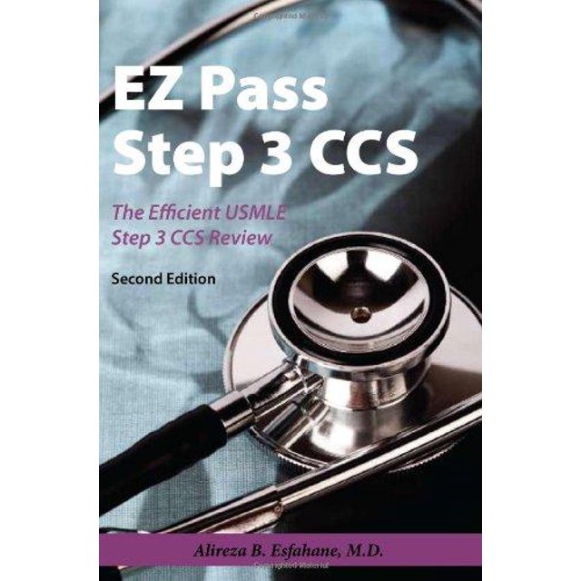 Ez Pass Step 3 Ccs - The Efficient Usmle Step 3 Ccs Review - Second Edition