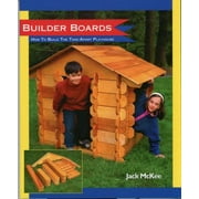 Builder Boards: A playhouse children build themselves [Paperback - Used]