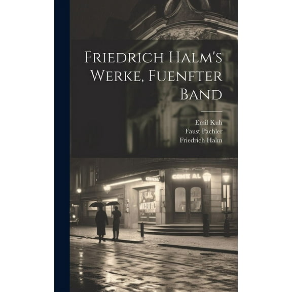 Friedrich Halm's Werke, Fuenfter Band (Hardcover)