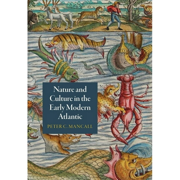 Early Modern Americas: Nature and Culture in the Early Modern Atlantic (Paperback)