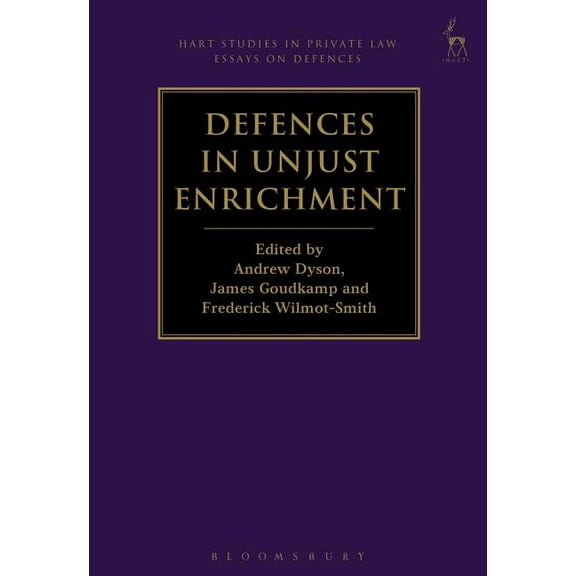 Hart Studies in Private Law: Essays on D Defences in Unjust Enrichment, Book 2, (Paperback)