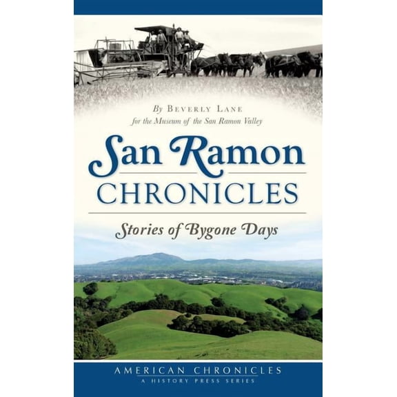 San Ramon Chronicles: Stories of Bygone Days (Hardcover)