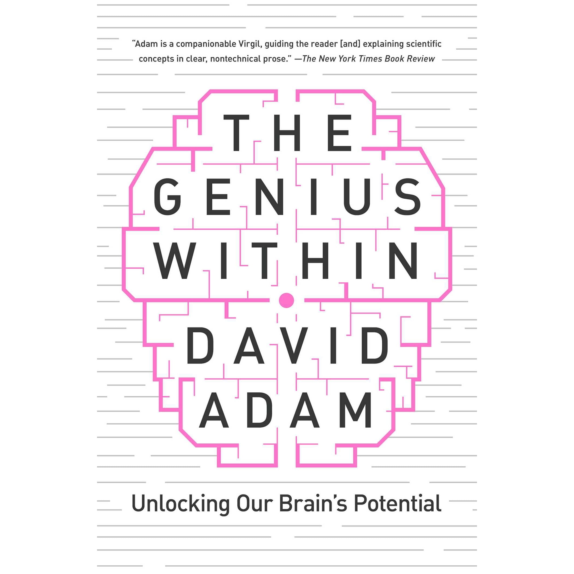 The Genius Within : Unlocking Your Brain s Potential (Hardcover)