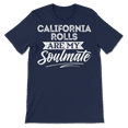 thumbnail image 3 of Funny California Rolls T-Shirt - California Rolls are My Sou, 3 of 8