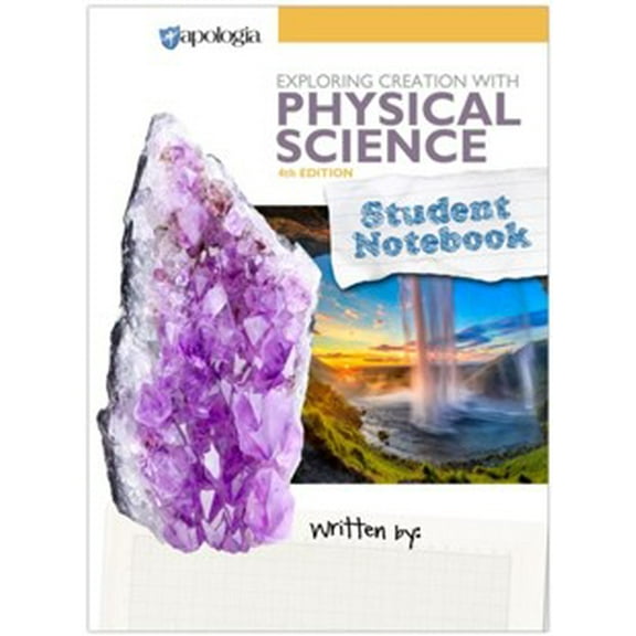 Exploring Creation With Physical Science Student  Notebook (4Th Edition)