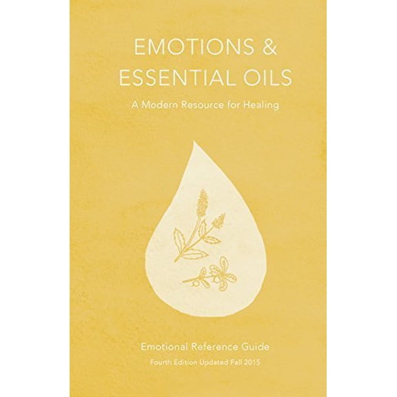 Pre-Owned Emotions & Essential Oils, 4th Edition: A Modern Resource for Healing by Enlighten (2015-08-02) (Unknown) 0990696510 9780990696513