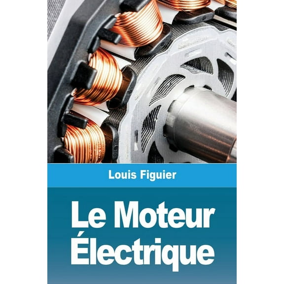 Le Moteur Ãlectrique, (Paperback)
