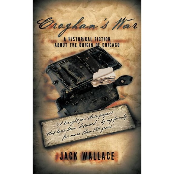 Croghan's War: A Story about the Origin of Chicago, (Paperback)