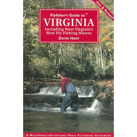 Flyfisher's Guide to Virginia : Including West Virginia's Best Fly Fishing (Best Fishing Guides In Key West)