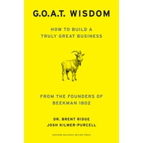 G.O.A.T. Wisdom: How to Build a Truly Great Business--From the Founders of Beekman 1802, (Hardcover)
