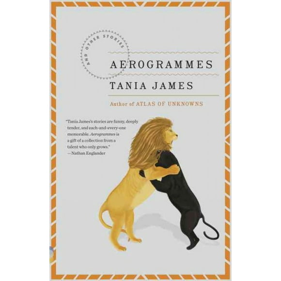 Pre-owned Aerogrammes : And Other Stories, Paperback by James, Tania, ISBN 0307389022, ISBN-13 9780307389022