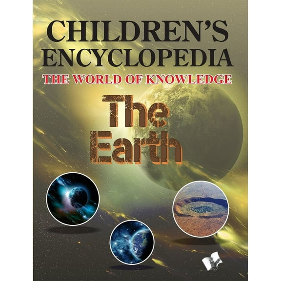 Children's Encyclopedia - The Earth, (Paperback)